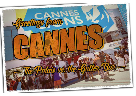 My Cannes prediction: The Palais vs. the Gutter Bar